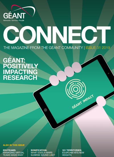 CONNECT 31 - GÉANT CONNECT Magazine CONNECT 31 - GÉANT CONNECT Magazine