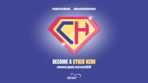 GÉANT Cybersecurity Month 2020 BecomeACyberHero