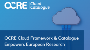 OCRE cloud framework and Catalogue empowers European Research