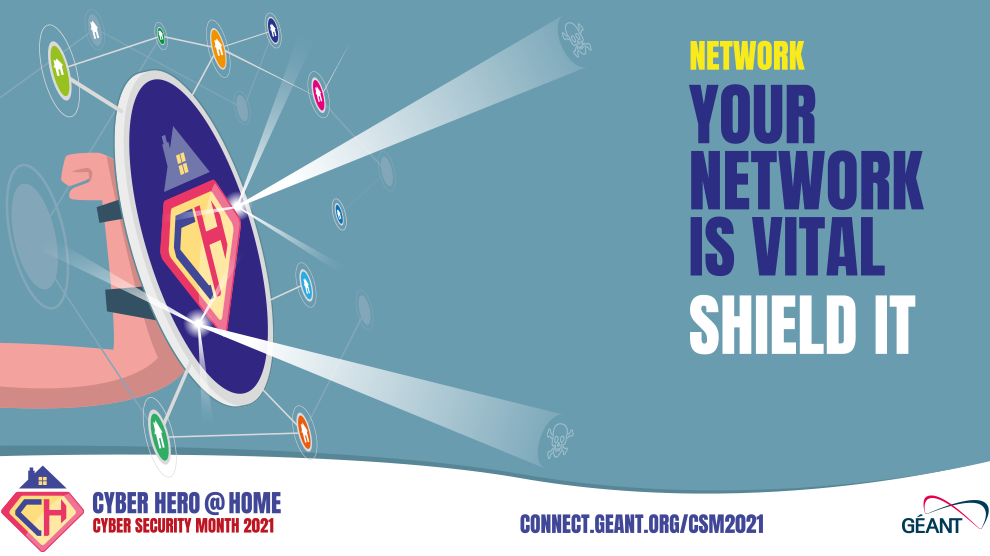 GÉANT Cybersecurity Month 2021 - Cyber Hero At Home - Network