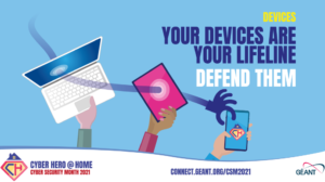 GÉANT Cybersecurity Month 2021 - Cyber Hero At Home - Protect your devices