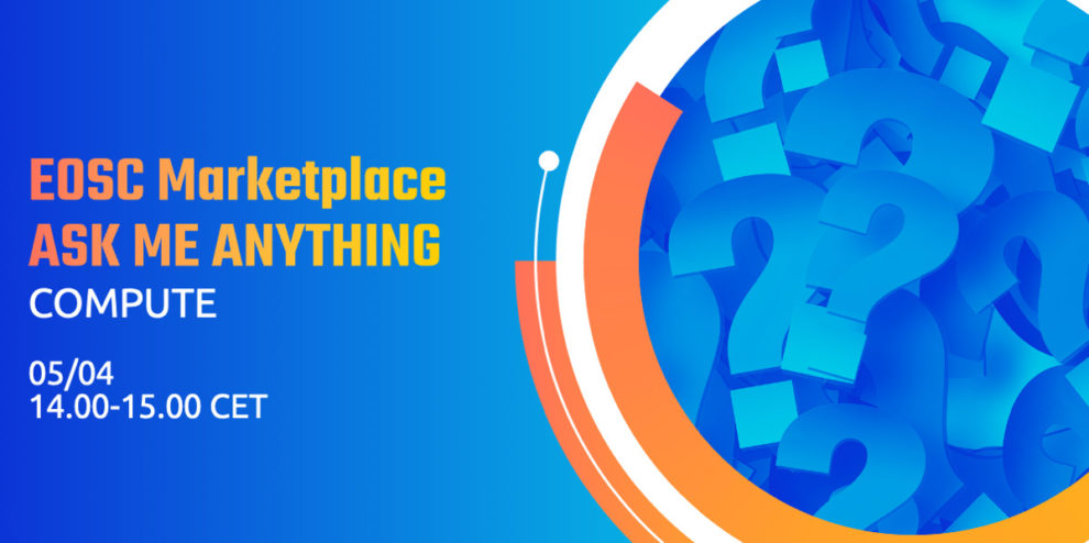 EOSC Future Ask Me Anything – Session 3: Compute