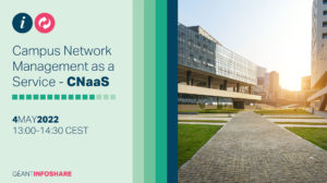 GÉANT infoshare - Campus Network Management as a Service - CNaaS - 4 May 2022