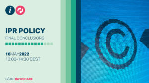 GÉANT infoshare - IPR policy Final Conclusions