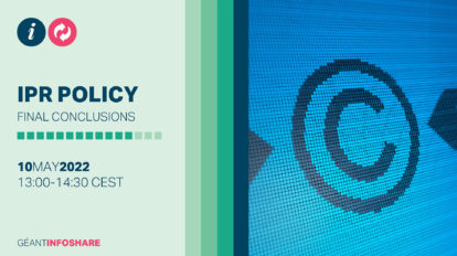 GÉANT infoshare - IPR policy Final Conclusions