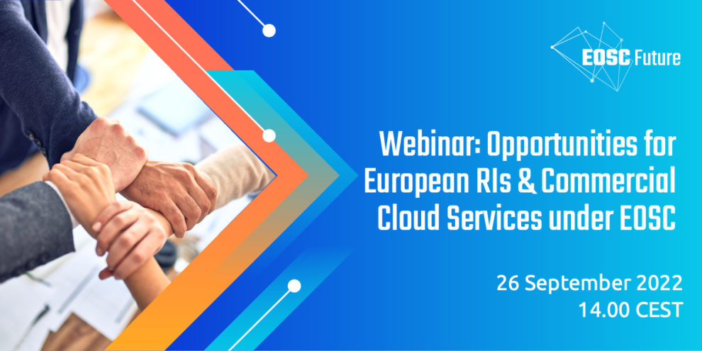 EOSC Future webinar Opportunities for European Research Infrastructures & Commercial Cloud Services under EOSC