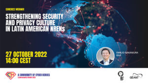 CyberSecMonth 2022 Webinar security privacy Latin America - Emilio Nakamura - RNP