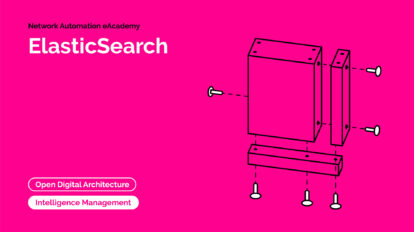 Network Automation eAcademy - Elasticsearch