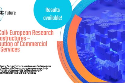 EOSC Future procurement call 3 outcomes: European Research E- Infrastructures – Distribution of Commercial Cloud Services