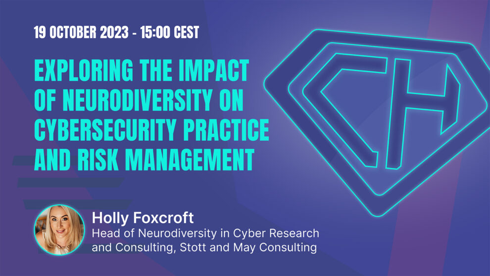 GÉANT CSM23 Webinar - Exploring the impact of neurodiversity on cybersecurity practice and risk management: A cyber psychological perspective