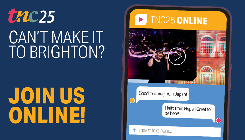 TNC25 - Can't make it to Brighton - Join us online